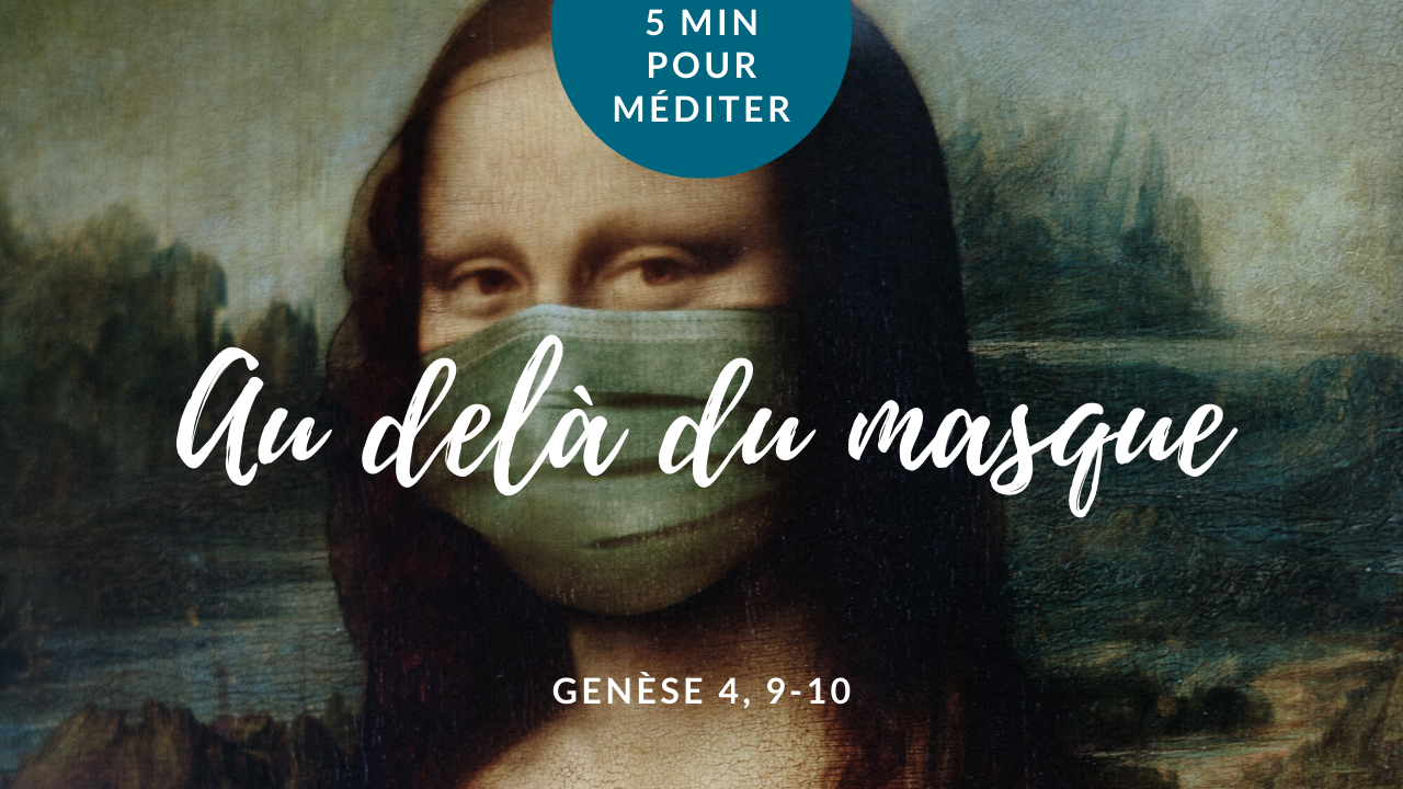 5 min pour méditer – Au delà du masque